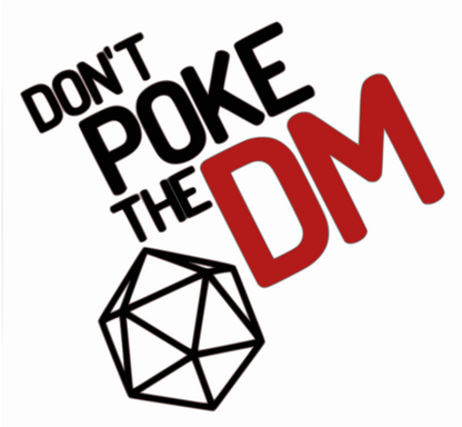 "Don't Poke the DM" Graphic Tee Shirt (Dungeons & Dragons)
