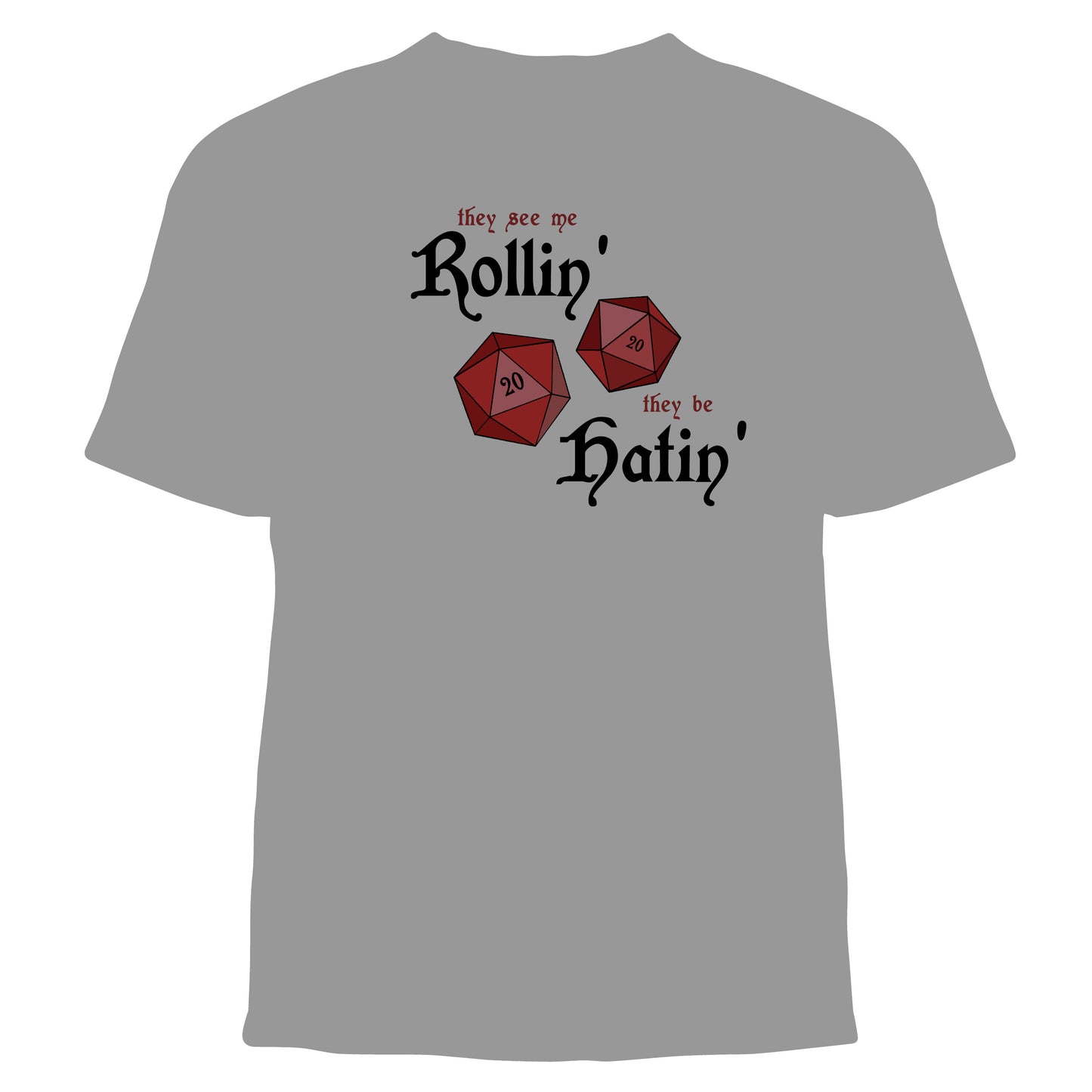 "See Me Rollin'" Graphic Tee Shirt (RPG, Dungeons & Dragons)