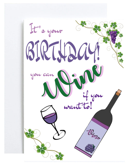 "Wine If You Want To" Greeting Card (Birthday)