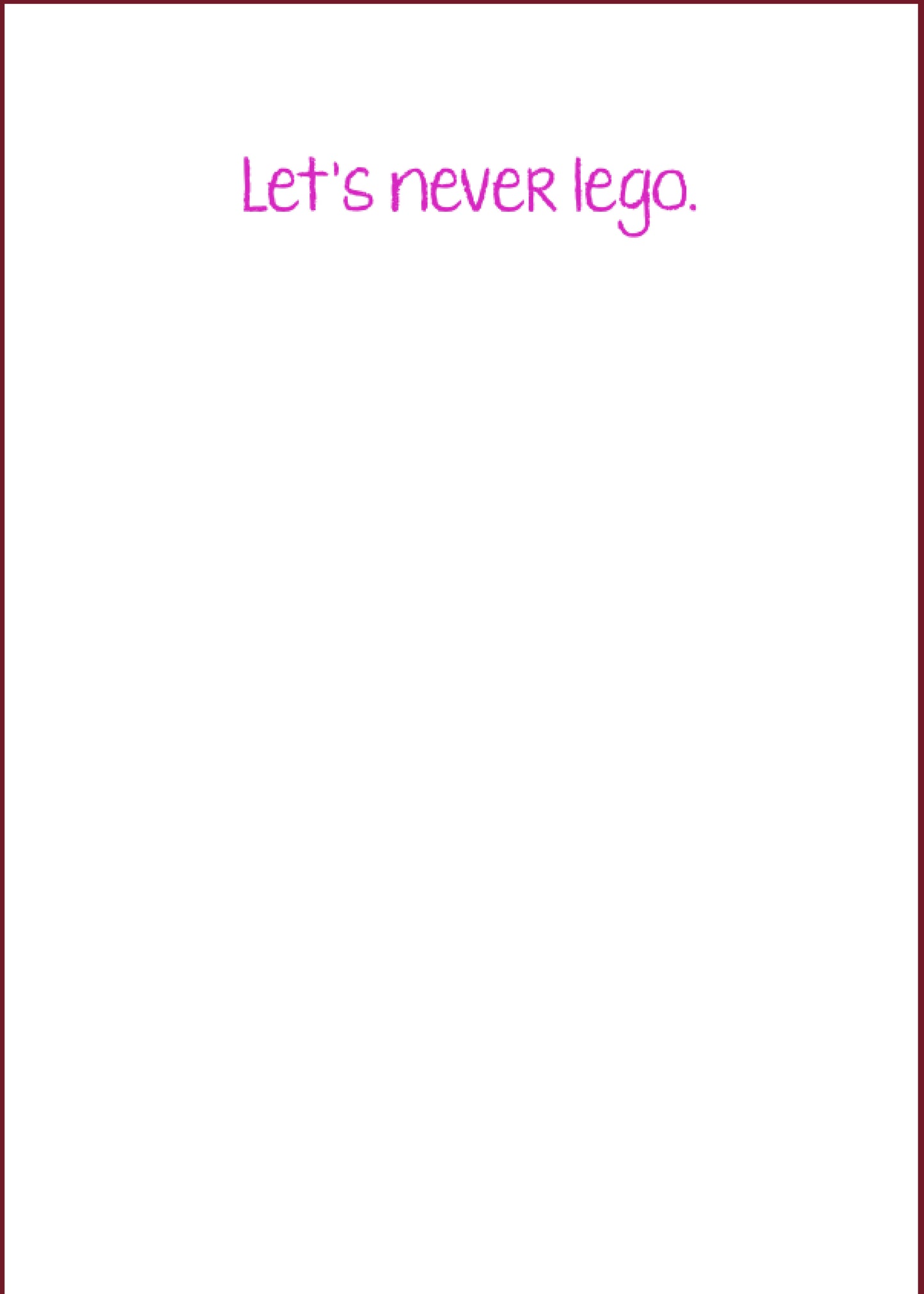 "Never Lego" Greeting Card (Love, Friendship, Anniversary)